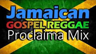 Jamaican Gospel Reggae 2025 Mix  DJ Proclaima Gospel Reggae Selector [upl. by Birgitta]