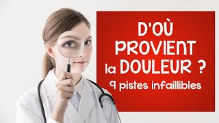 Comprendre la douleur 9 PISTES INFAILLIBLES [upl. by Hermie158]