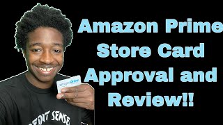 Amazon Prime Store Credit card Issued by Synchrony bank Approval and Review [upl. by Etiragram398]