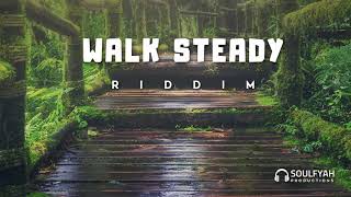 FREE Reggae Instrumental Beat 2019 ►WALK STEADY RIDDIM◄ by SoulFyah Productions [upl. by Laenahtan]