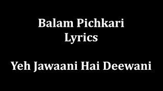 Balam Pichkari Lyrics full [upl. by Myke720]