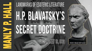 Manly P Hall HP Blavatsky and the Secret Doctrine [upl. by Adnofal]