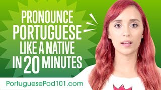 How to Pronounce Portuguese Like a Native Speaker [upl. by Inan412]