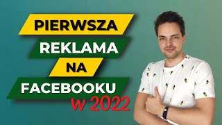 Jak zrobić skuteczną reklamę na Facebooku w 2022 Tutorial krok po kroku [upl. by Stagg]