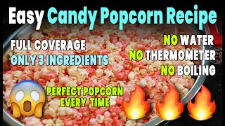 Easy Candy Popcorn Recipe  NO Water Needed  NO Thermometer Needed [upl. by Cho]