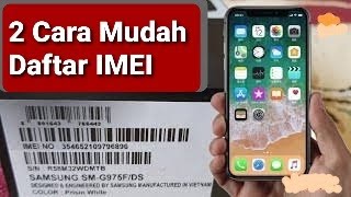 2 CARA DAFTAR IMEI BEA CUKAI DAN PERSYARATANNYA [upl. by Legnaesoj]