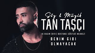 Tan Taşçı  Benim Gibi Olmayacak SözMüzikTanTaşçı  Canlı Performans [upl. by Judye]