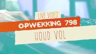 Opwekking 798  Houd Vol  CD41  live video [upl. by Thay337]