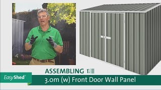 EasyShed  Garden Shed Assembly  3m Front Door Wall Panel [upl. by Nayar]