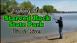 FISHING AT STARVED ROCK  Illinois River [upl. by Handy]