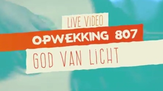 Opwekking 807  God Van Licht  CD41  live video [upl. by Aneelehs]