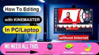 How to use kinemaster in PC without Emulator  Computer or Laptop me kinemaster kaise chalaye 2023 [upl. by Prebo385]