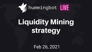 Liquidity Mining Strategy Demo  Hummingbot Live [upl. by Tillman]