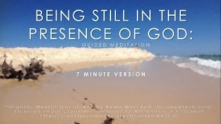 Mindfulness meditation Being still in the presence of God 7 minutes [upl. by Noek]