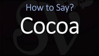 How to Pronounce Cocoa CORRECTLY [upl. by Alekahs]