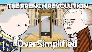 The French Revolution  OverSimplified Part 1 [upl. by Eilujna]