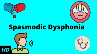 Spasmodic Dysphonia Causes Signs and Symptoms DIagnosis and Treatment [upl. by Origra876]