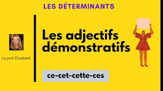 Les adjectifs démonstratifs en français CECETCETTECES [upl. by Nirok]