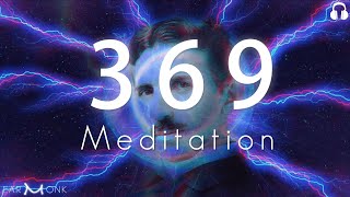 Nikola Tesla 369 Code Meditation Key to the Universe  Number 3 6 9 Code [upl. by Moor]