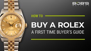 How To Buy a Rolex A First Time Buyers Guide  What You Need To Know  Bobs Watches [upl. by Tito756]