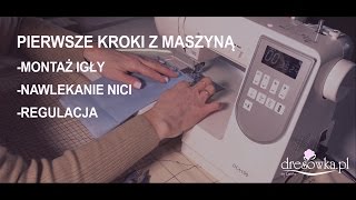 Maszyna do szycia  montaż igły nawlekanie nici regulacja [upl. by Victor547]