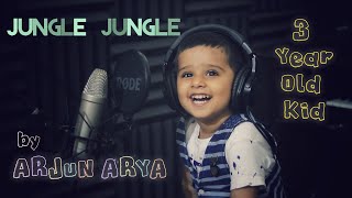 Jungle Jungle Baat Chali Hai  The Jungle Book  Cover by Arjun Arya  3 Year Old Kid [upl. by Volpe]