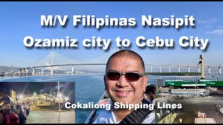 Cokaliong Shipping Lines  MV Filipinas Nasipit  Ozamiz City to Cebu City [upl. by Idac]