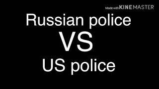 Russian police vs US police [upl. by Ytsirt]