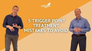 5 Trigger Point Treatment Mistakes Every Chiropractor Needs To Avoid [upl. by Ailemap]