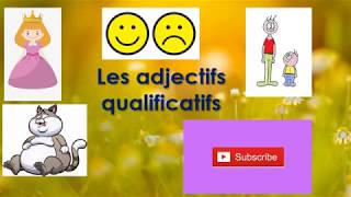 Les adjectifs qualificatifsAdjectivesA simple way to learn the adjectives French lessonstutorial [upl. by Nilak]