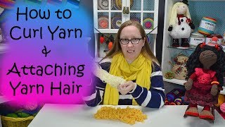 How to Curl Yarn amp Attaching Yarn Hair [upl. by Akinimod719]