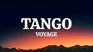 VOYAGE  TANGO TEKSTLyrics [upl. by Arlina]