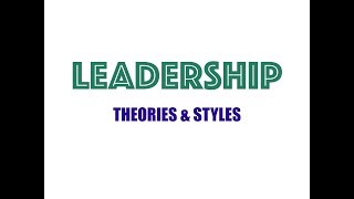 Leadership  Theories amp styles [upl. by Nosniv287]