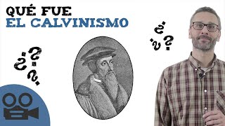 Qué fue el calvinismo  Resumen ideal [upl. by Arlana]