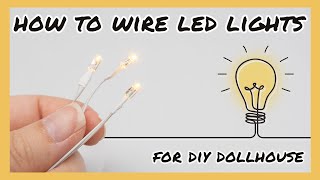 How To Wire LED Lights For DIY Dollhouses [upl. by Novla]