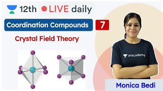 CBSE Class 12 Coordination Compounds  L7  Chemistry  Unacademy Class 11 amp 12  Monica Bedi [upl. by Burnaby557]