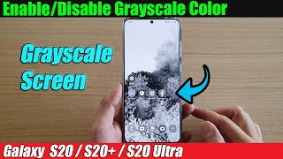 Galaxy S20S20 How to EnableDisable Grayscale Color Screen [upl. by Lief]