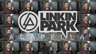 Linkin Park ACAPELLA Medley  Numb In The End Heavy What Ive Done and MORE [upl. by Anomor]