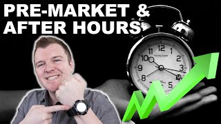 How to Trade PreMarket amp After Hours  Extended Hours Trading Explained [upl. by Ecnaralc]