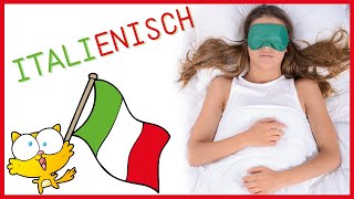 ITALIENISCH lernen im Schlaf für Anfänger  ITALIENISCH Sprachkurs  Fremdsprachen lernen im Schlaf [upl. by Anotal]