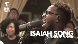 Isaiah Song feat Chandler Moore  Maverick City Music  TRIBL [upl. by Kenwood]