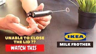 IKEA Milk Frother Battery Installation and Trick To Close the Lid [upl. by Loziram]