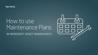 How to use Maintenance Plans in Microsoft Asset Management [upl. by Nagap]