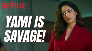 Yami Gautam Being SAVAGE For 60 Seconds Straight  Netflix India [upl. by Veta]