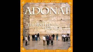 Various Artists  Adonai The Power Of Worship From The Land Of Israel [upl. by Kirsti]