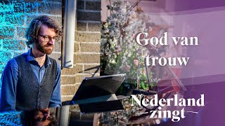 God van trouw  Nederland Zingt [upl. by Wing989]