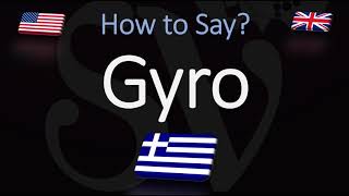 How to Pronounce Gyro CORRECTLY Greek Cuisine Pronunciation [upl. by Oisorbma]