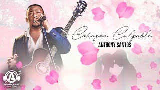 Anthony Santos  Corazon Culpable [upl. by Lanrev]