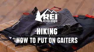 How to Wear Gaiters  REI [upl. by Ekalb770]