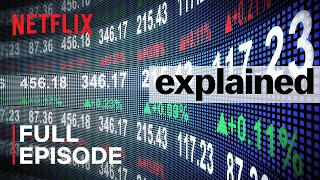 Explained  The Stock Market  FULL EPISODE  Netflix [upl. by Weaks161]